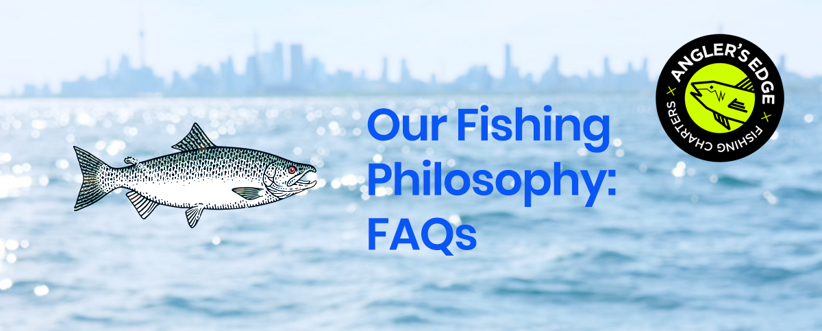 Our Fishing Philosophy: FAQs